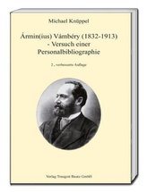 Ármin(ius) Vámbéry (1832-1913) -Versuch einer Personalbibliographie