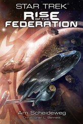 Star Trek - Rise of the Federation - Am Scheideweg