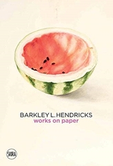  Barkley L. Hendricks: Works on Paper