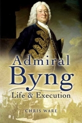  Admiral Byng: Life and Execution