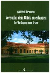 Versuche dein Glück zu erlangen