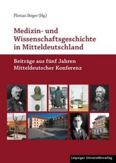 Medizin- und Wissenschaftsgeschichte in Mitteldeutschland