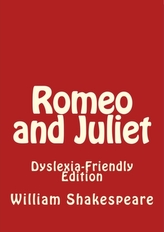 ROMEO AND JULIETL DYSLEXIA FRIENDLY EDIT