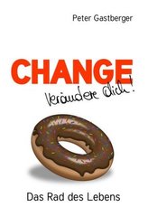 Change - Verändere Dich!