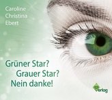 Grüner Star? Grauer Star? Nein Danke!, 1 Audio-CD