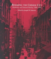  Remaking the Chinese City
