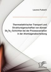 Thermoelektrischer Transport und Struktureigenschaften von dünnen Sb2Te3-Schichten bei der Prozessvariation in der Atomlagenabsc