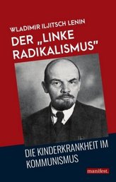 Der linke Radikalismus, die Kinderkrankheit im Kommunismus