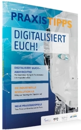 PRAXISTIPPS Kundenkommunikation - Digitalisiert Euch!