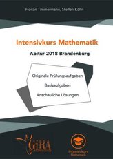 Intensivkurs Mathematik - Abitur 2018 Brandenburg