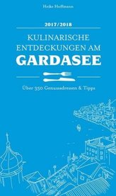 Kulinarische Entdeckungen am Gardasee 2017/2018