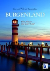 Burgenland - Wasser, Wein und weites Land