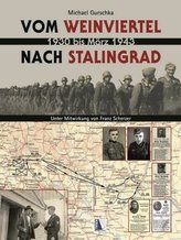 Vom Weinviertel nach Stalingrad