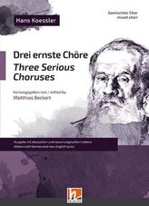 Drei ernste Chöre / Three Serious Choruses