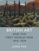  British Art and the First World War, 1914-1924