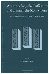 Anthropologische Differenz und animalische Konvenienz