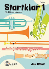 Startklar für Bläserklassen, Orchester und Ensemble, Partitur,m . Audio-CD. Bd.1