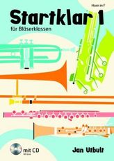 Startklar für Bläserklassen, Horn in F, m. Audio-CD. Bd.1