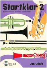Startklar für Bläserklassen, Orchester und Ensemble, Oboe, m. Audio-CD. Bd.2