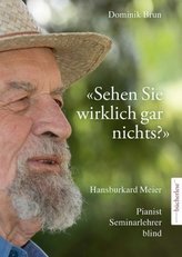 Sehen Sie wirklich gar nichts?