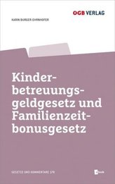 Kinderbetreuungsgeldgesetz und Familienzeitbonusgesetz, m. 1 E-Book