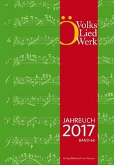 Österreichisches Volksliedwerk, Jahrbuch 2017, Band 66