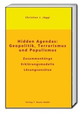 Hidden Agendas: Geopolitik, Terrorismus und Populismus