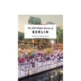 The 500 Hidden Secrets of Berlin