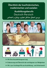 Deutsch-Persisch - Überblick der kaufmännischen, medizinischen und sozialen Ausbildungsberufe