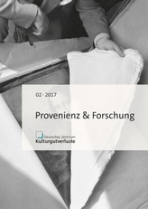 Provenienz & Forschung. H.2/2017