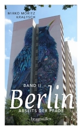 Berlin abseits der Pfade. Bd.2