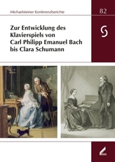 Zur Entwicklung des Klavierspiels von Carl Philipp Emanuel Bach bis Clara Schumann