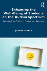  Enhancing the Well-Being of Students on the Autism Spectrum