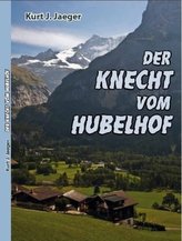 Der Knecht vom Hubelhof