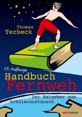 Handbuch Fernweh. Der Ratgeber zum Schüleraustausch