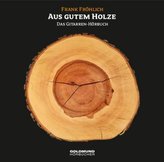 Aus gutem Holze, 1 Audio-CD