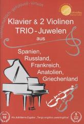 TRIO-Juwelen aus Spanien, Russland, Frankreich, Anatolien, Griechenland, für Klavier & 2 Violinen, Spielpartitur u. 2 Einzelstim