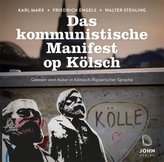 Das kommunistische Manifest op Kölsch: Mundart-Ausgabe, 1 Audio-CD