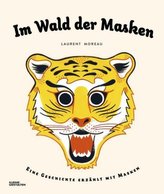 Im Wald der Masken, m. 9 Masken