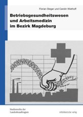 Betriebsgesundheitswesen und Arbeitsmedizin im Bezirk Magdeburg