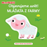 MiniPEDIE - Objevujeme svět! Mláďata z farmy