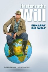 Hastenraths Will erklärt die Welt