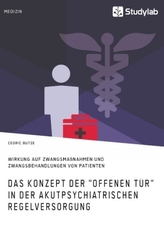 Das Konzept der Offenen Tür in der akutpsychiatrischen Regelversorgung
