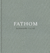 Bernhard Fuchs. Fathom