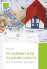 Steuer-Ratgeber für die private Immobilie