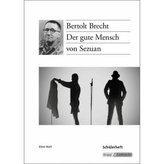 Bertolt Brecht: Der gute Mensch von Sezuan, Schülerheft