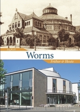 Worms - Früher & Heute