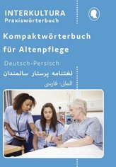 Kompaktwörterbuch für Altenpflege, Deutsch-Persisch