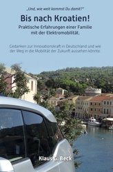 Und, wie weit kommst Du damit? Bis nach Kroatien!