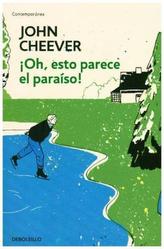 ¡Oh, esto parece el paraíso!